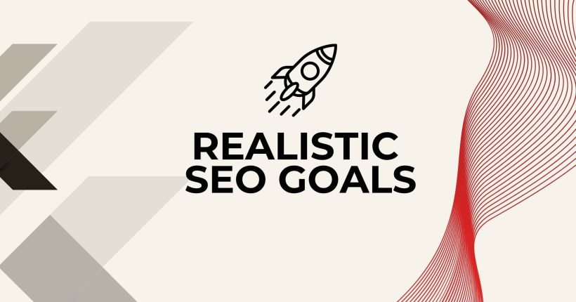 Setting Realistic SEO Goals: Complete Guide for Beginners (2026)